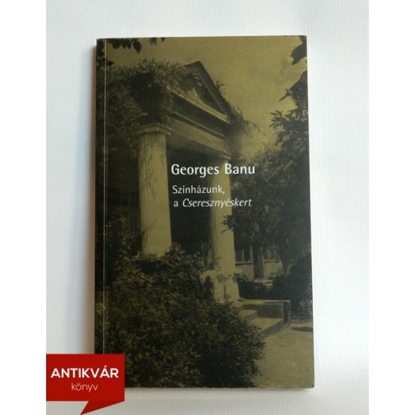georges-banu-szinhazunk-a-cseresznyeskert