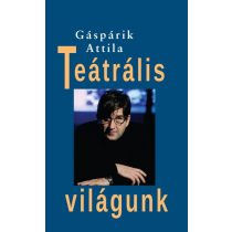 gasparik-attila-teatralis-vilagunk