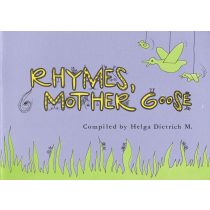 Helga Dietrich M.: Rhymes, Mother Goose